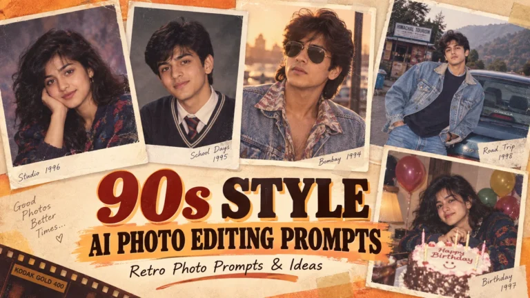 A nostalgic 1990s-style collage featuring retro South Asian portraits, school photos, a cinema-inspired look, a road-trip snapshot and a birthday-party photo, arranged as vintage printed photographs with warm faded colours, film grain, handwritten captions and a large “90s Style AI Photo Editing Prompts” title.